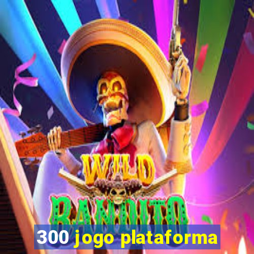 300 jogo plataforma